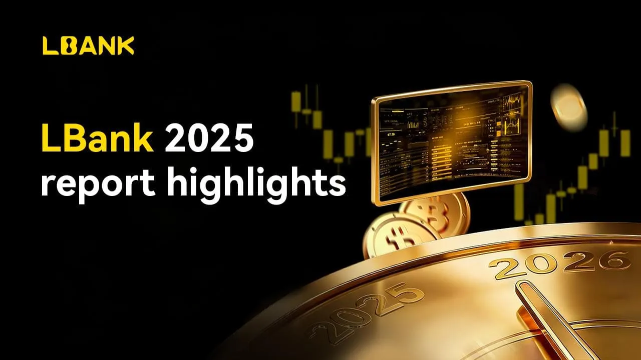 LBank Lança Relatório Anual 2025 Enquanto Crescimento Estrutural Impulsionado por Fissão Acelera